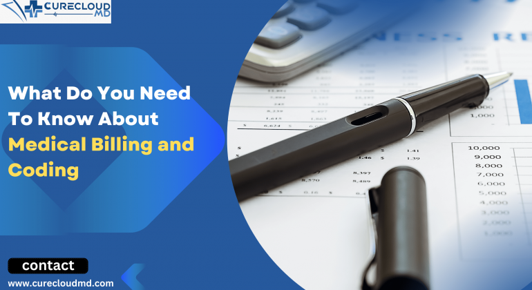 What Do You Need To Know About Medical Billing and Coding