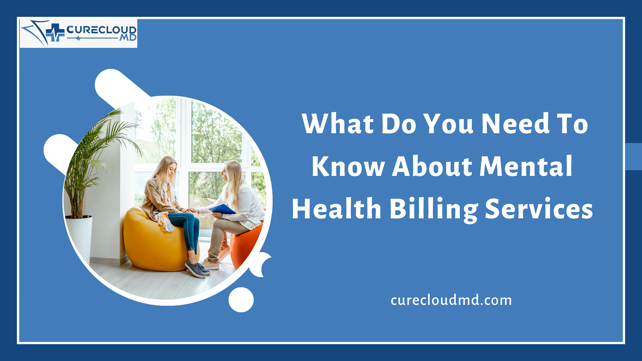 What Do You Need To Know About Mental Health Billing Services