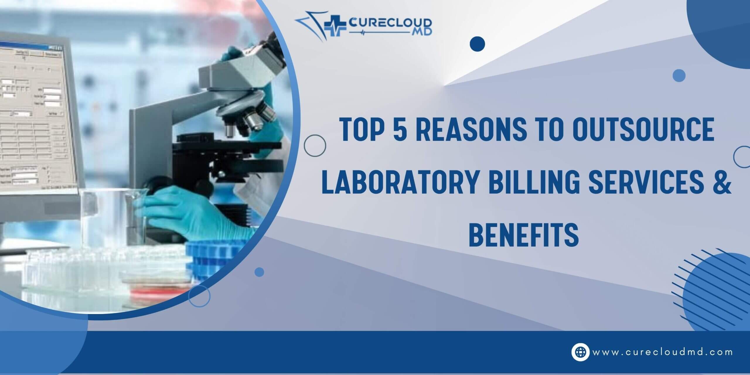 Top 5 Reasons To Outsource Laboratory Billing Services & Benefits It Offers?